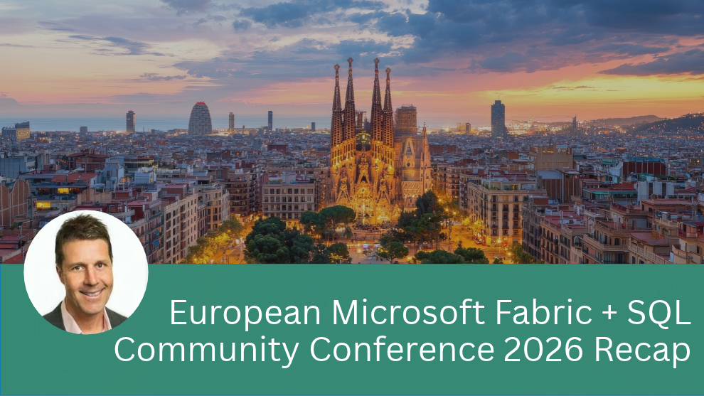 European Microsoft Fabric + SQL Community Conference Recap