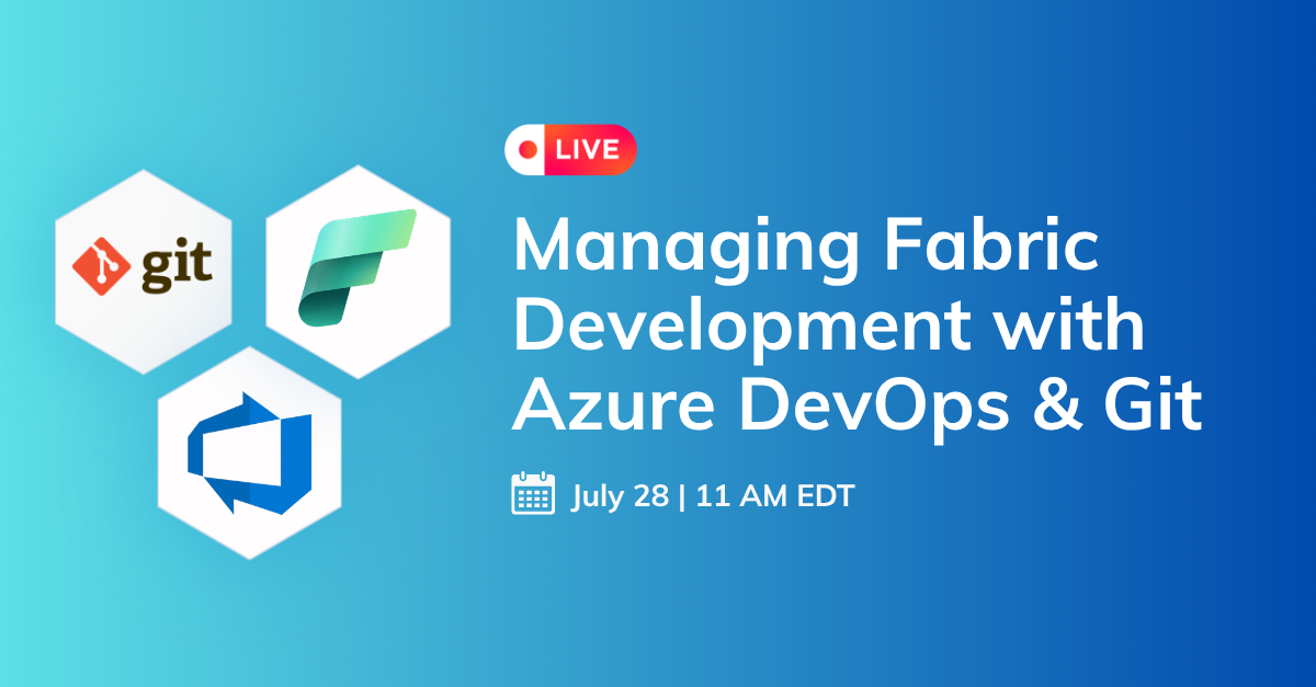 Managing Fabric Development with Azure DevOps & Git