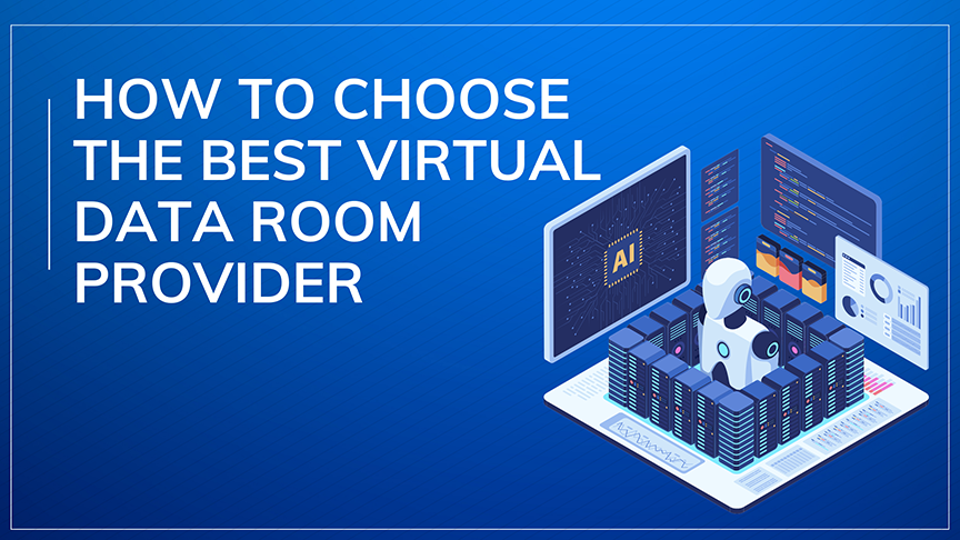 How To Choose The Best Virtual Data Room Provider Envision IT How To Choose The Best Virtual Data Room Provider Envision IT