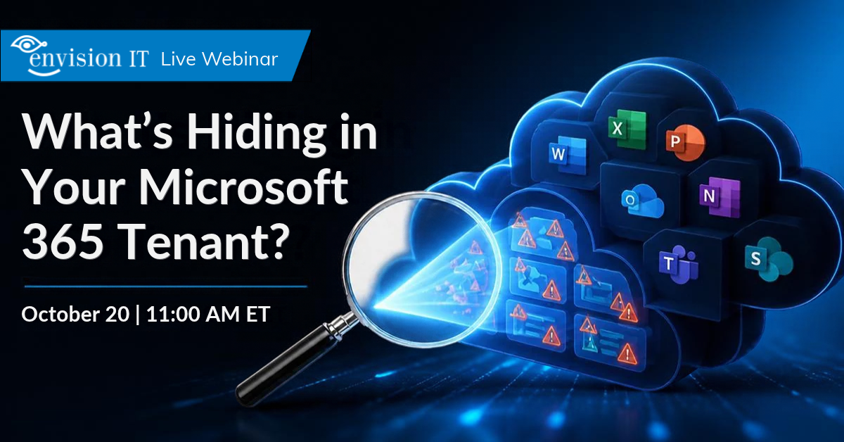  Upload  What’s Hiding in Your Microsoft 365 Tenant